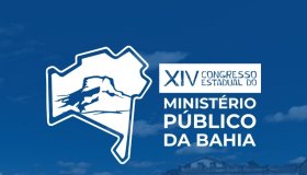 Congresso do MPBA reúne autoridades para discutir os desafios do Ministério Público